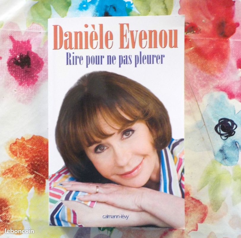 RIRE POUR NE PAS PLEURER par Danièle EVENOU Ed. Calmann-Lévy (image 1)