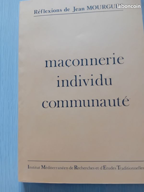 Maçonnerie individu, communauté, réflexions de Jean mourgues Institut méditerranén de recherches et d'études traditionnelles (image 1)