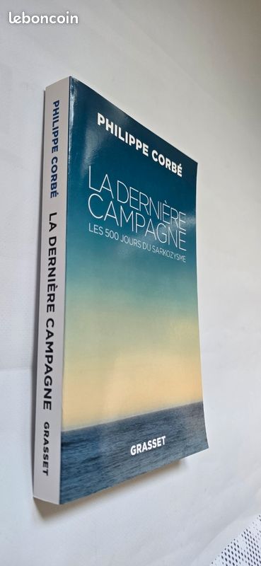 La dernière campagne - Philippe Corée- les 500 jours du Sarkozysme (image 3)