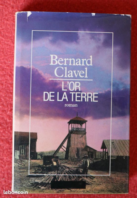 "l"or de la terre" de Bernard Clavel Edt Albin Michel (image 1)