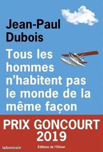 Tous Les Hommes N'habitent Pas Le Monde De La Même Façon – Jean-Paul DuboisTous Les Hommes N'habiten (image 1)