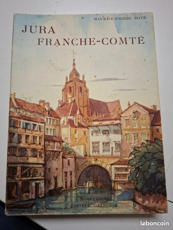 765 Jura Franche-Comté – Maurice-Pierre Boyé – 171 héliogravures – Arthaud (image 1)