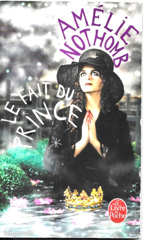 "Le Fait du Prince". Amélie Nothomb [TEXTE INTEGRAL] - Le Livre de Poche (2010) (image 1)