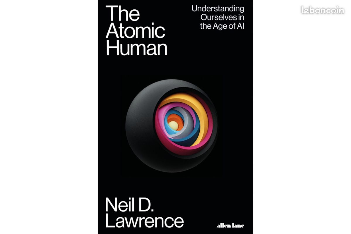 Livre - The atomic human: Understanding Ourselves in the Age of AI (image 1)
