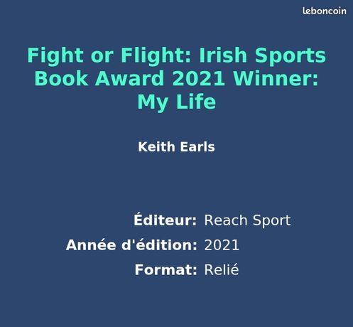 Keith Earls - Fight Or Flight: My Life - Les Prix D'Occasion