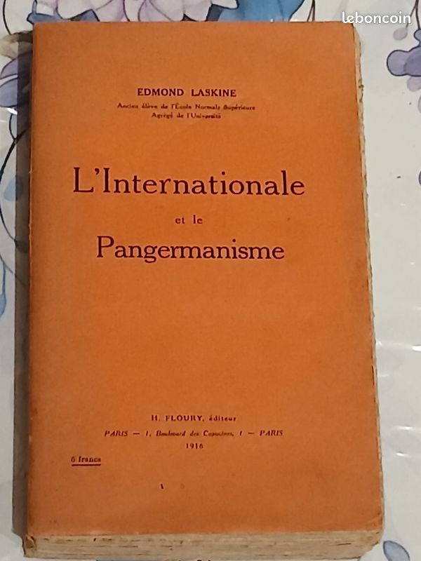 L'internationale et le pangermanisme Edmond Laskine H. Floury Editeur Paris 1916 (image 1)