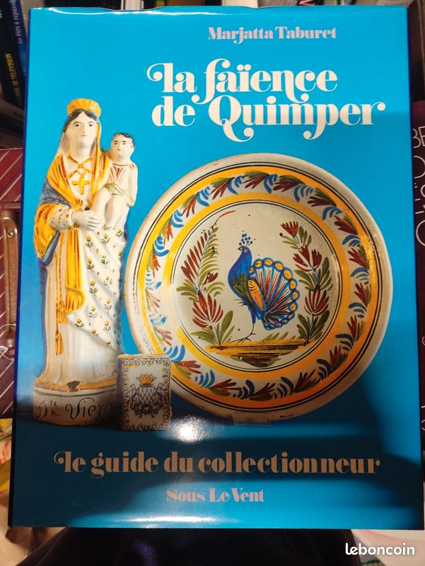 Livre D'art : LA FAIENCE DE QUIMPER Par Marjatta Taburet - édition Originale 1979, Relié Avec Jaquette