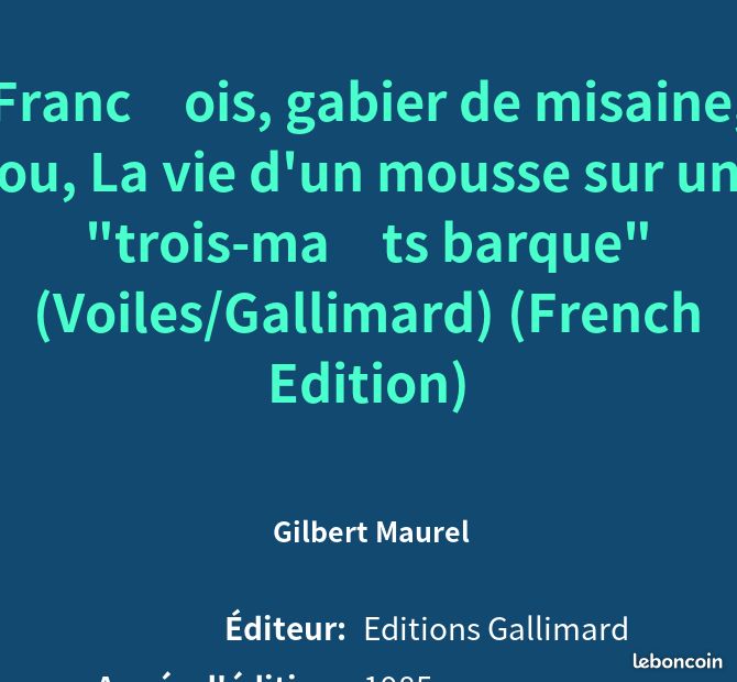 François, gabier de misaine, ou, La vie d'un mousse sur un "trois-mâts barque" (Voiles/Gallim... (image 2)