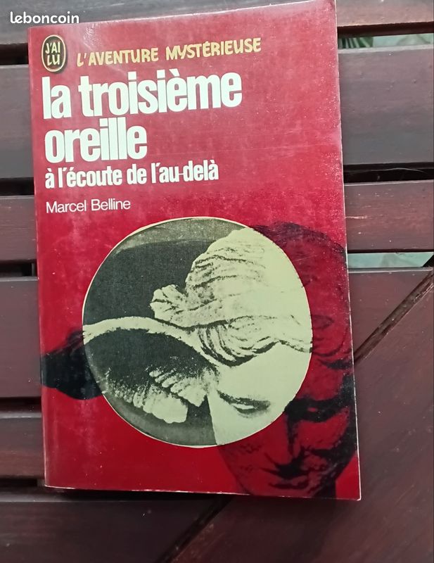 LA TROISIEME OREILLE A L ECOUTE DE L AU DELA de Marcel Belline (image 1)