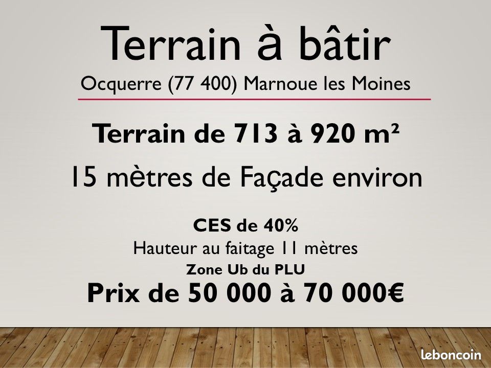 Terrains constructible Ocquerre 77440 de 713 à 920 m² · 50 000 €
