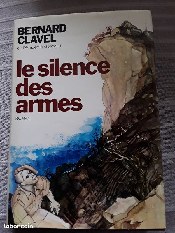 📚 Bernard CLAVEL : LE SILENCE DES ARMES (image 1)