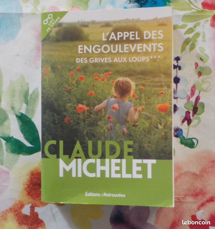 L'APPEL DES ENGOULEVENTS T3 DES GRIVES AUX LOUPS de Claude MICHELET Ed. Retrouvées (image 1)
