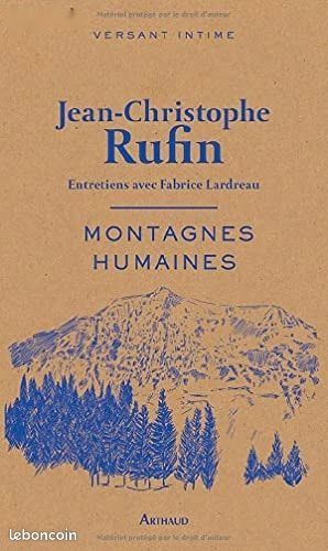 Montagnes humaines - Entretiens avec Fabrice Lardreau Jean-Christophe Rufin 9782081492967 (image 1)
