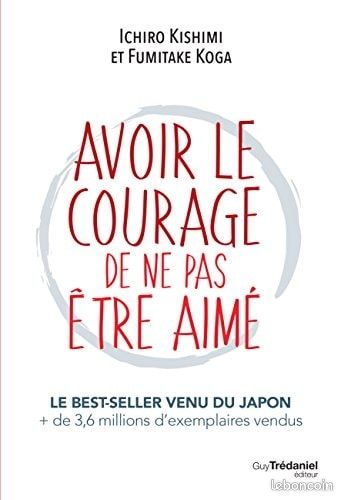 Livre : Avoir le courage de ne pas être aimé (image 1)