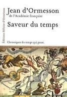 Saveur du Temps. Jean d'Ormesson (image 1)