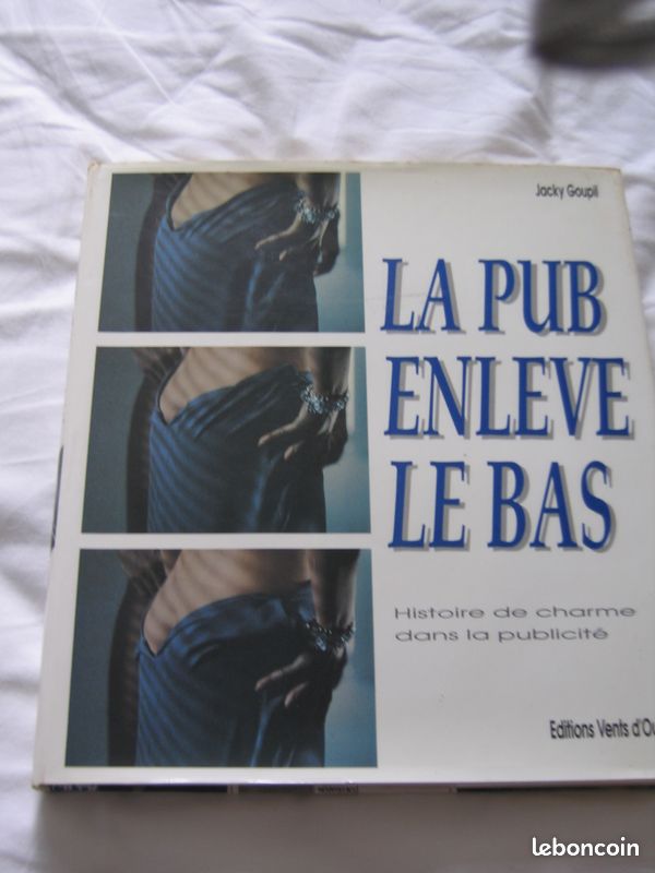 Livre La pub enlève le bas de Jacky Goupil (image 1)