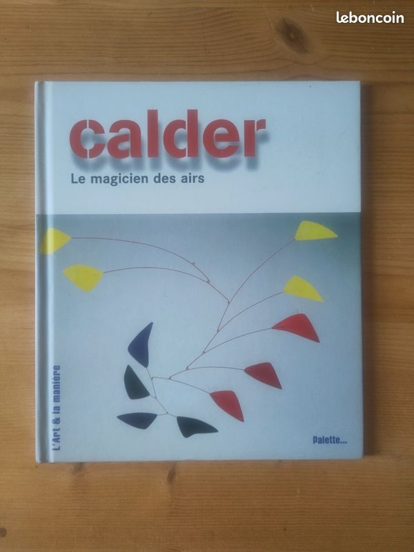 Palette. L'Art & Le Manière - Calder - Le Magicien Des Air (image 1)