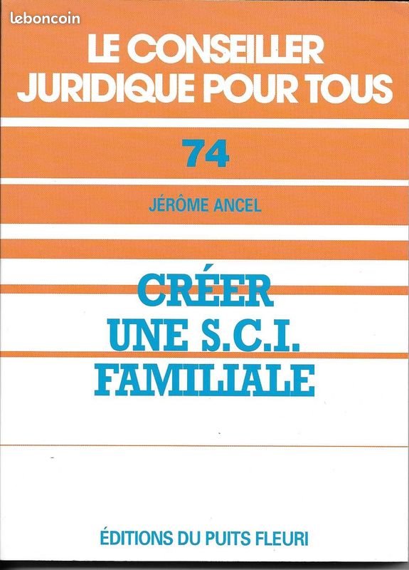 " Créer une SCI Familiale ". Jérôme Ancel - Ed. Du Puits Fleuri (1996) (image 1)