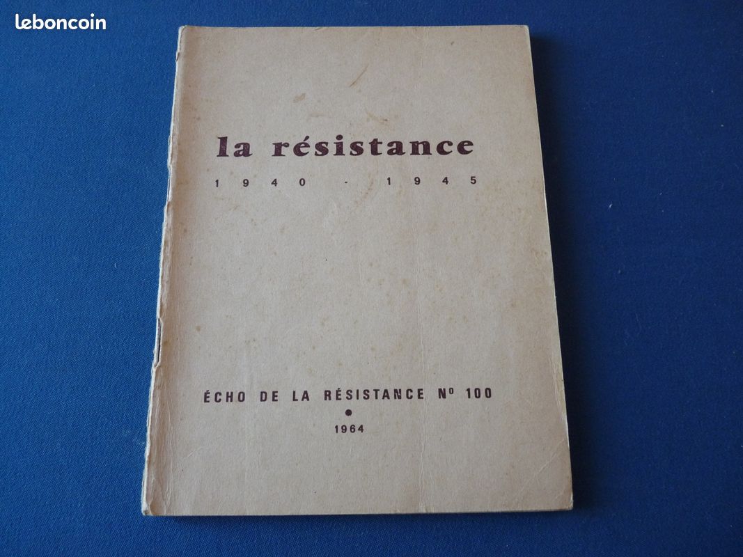 Livre La Résistance 1940- 1945, écho de la Résistance n°100, 1964 (image 1)