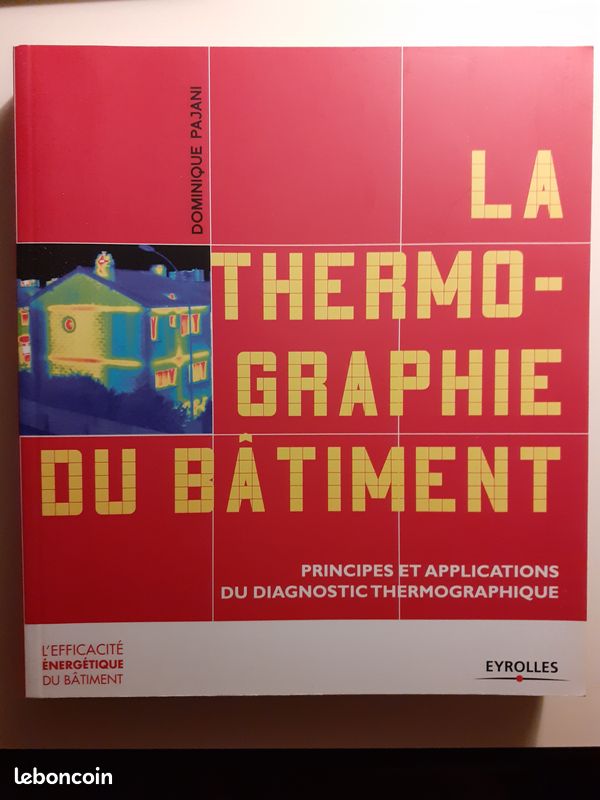 La thermographie du bâtiment: Principes et applications du diagnostic thermographique - Eyrolles (image 1)