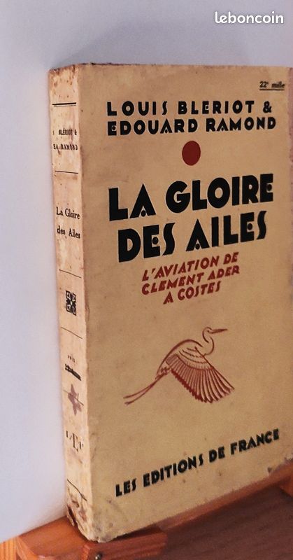La Gloire Des Ailes - L'aviation De Clément Ader À Costes Louis Blériot Et Edouard Ramond :1927 (image 2)