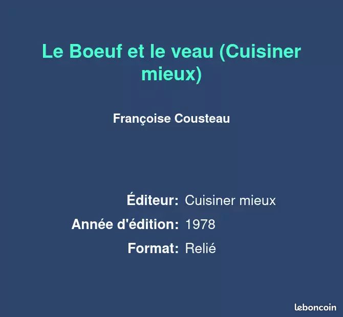 Le Boeuf et le veau (Cuisiner mieux) - Françoise Cousteau, Bérengère Bonneau et Time-Life books (image 2)