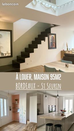 Loue charmante Maison rénovée meublée Bordeaux St Seurin - 2 chambres, 95m²
