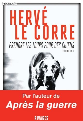 Prendre les loups pour des chiens - Le Corre Hervé (image 1)