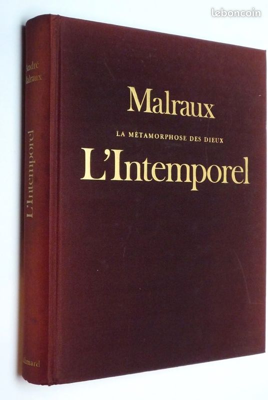 André Malraux . La Métamorphose des Dieux. L'Intemporel (image 1)