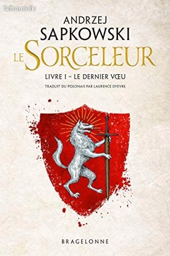 Le Sorceleur tome 1 Le dernier vœu Édition Bragelonne (image 1)