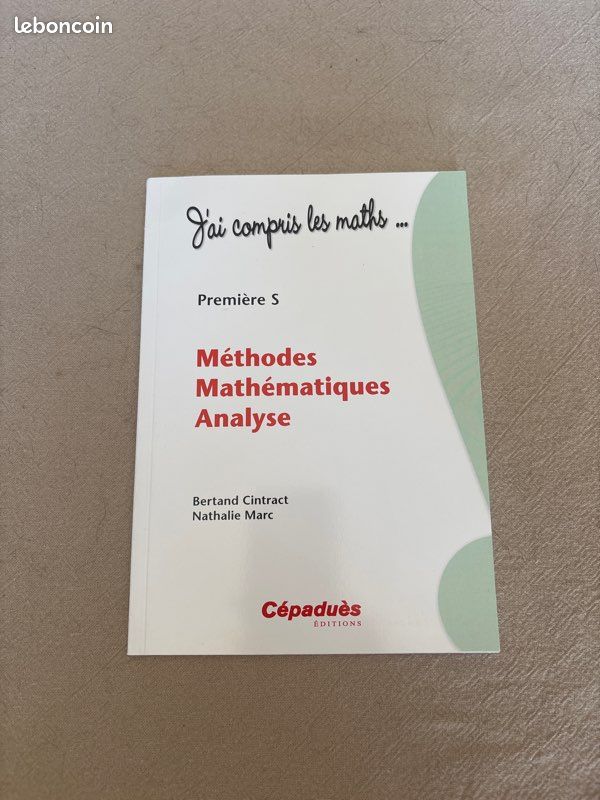 J’ai compris les maths – Maths Spécialité Première – Méthodes Mathématiques Analyse – Très bon état (image 1)