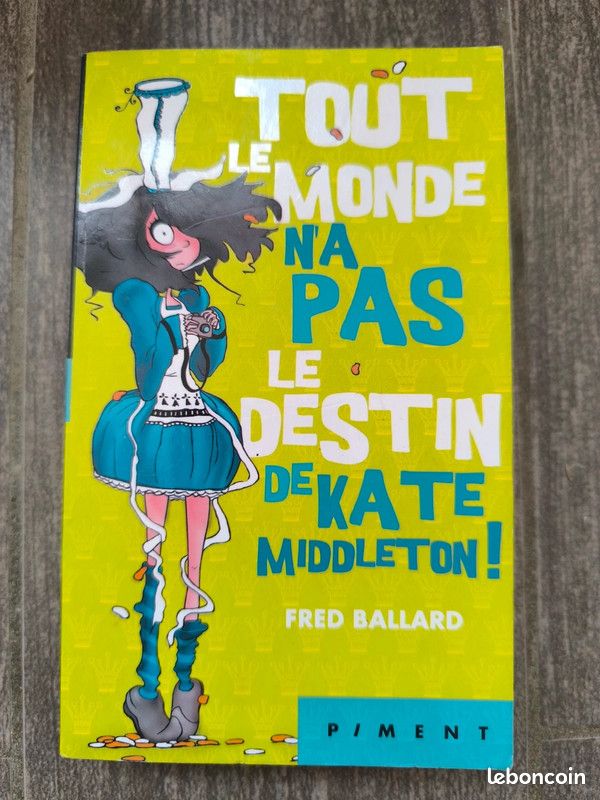 Tout le monde n'a pas le destin de Kate Middleton Fred Ballard (image 1)