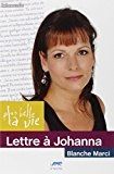 Livre lettre à johanna, plus belle la vie par Blanche Marci (image 1)