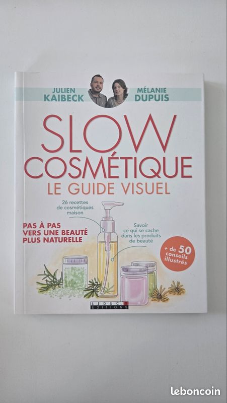 Livre Slow cosmétique, le guide visuel de Julien Kaibeck et Mélanie Dupuis (image 2)