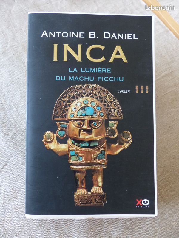 Livre Roman INCA La Lumière du Machu Picchu Antoine B. Daniel (image 1)