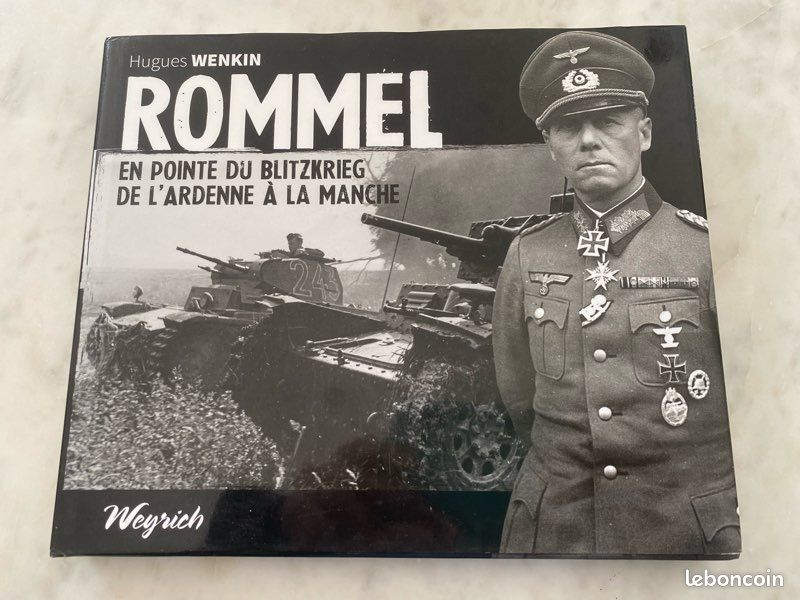 ROMMEL en pointe du blitzkrieg de l’ Ardenne à la Manche (image 1)