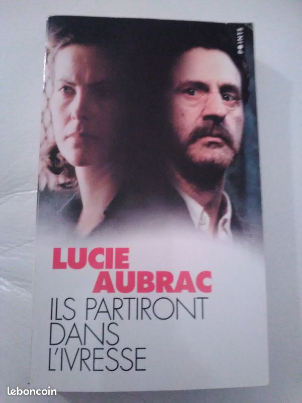 Lucie AUBRAC. Ils partiront dans l'ivresse. 1 (image 1)