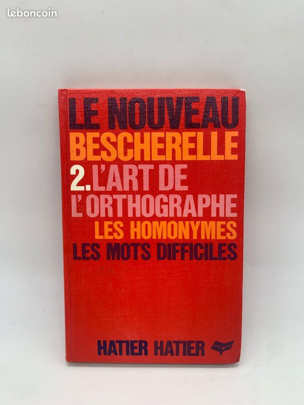 Le nouveau bescherelle 2 l’art de l’orthographe les homonymes les mots difficiles livre scolaire (image 1)
