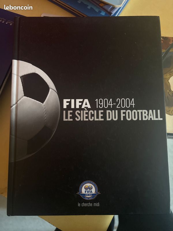 Livre FIFA le siècle du football 1904 2004 (image 1)