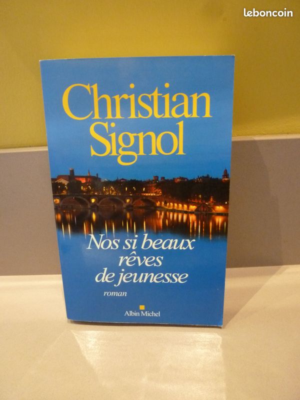 Christian Signol : Nos si beaux rêves de jeunesse (image 1)