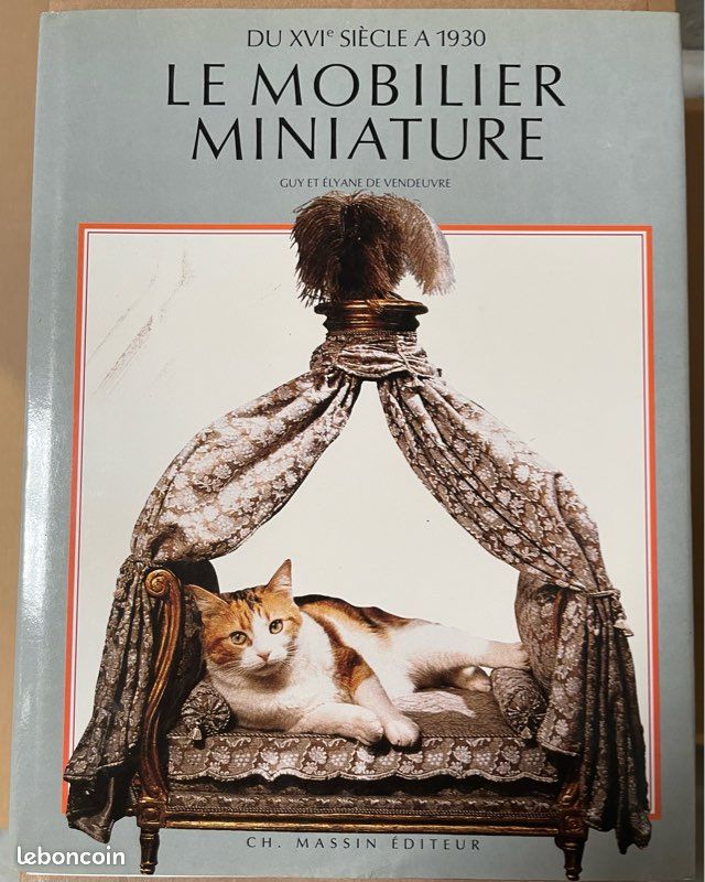 LE MOBILIER MINIATURE DU XVIème SIÈCLE A 1930 - GUY VENDEUVRE - 1987 (image 1)