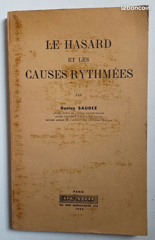 Le Hasard et les causes rythmées - Gaston Baudez - Paris, Dunod, 1952 (image 1)