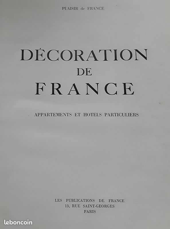 Décoration de France. Appartements et hôtels particuliers. Les Publications de France éd. De 1949. 236 pages. Bon état (image 3)
