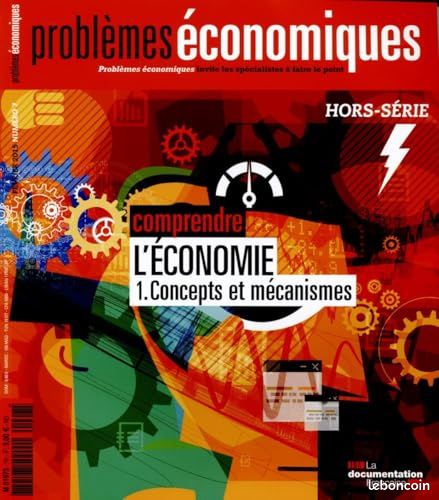 Problèmes économiques, Hors Série, N° 7 et 8. Comprendre L'économie, 1 : Concepts Et Mécanismes - 2 Questions économiques contemporaines (image 1)
