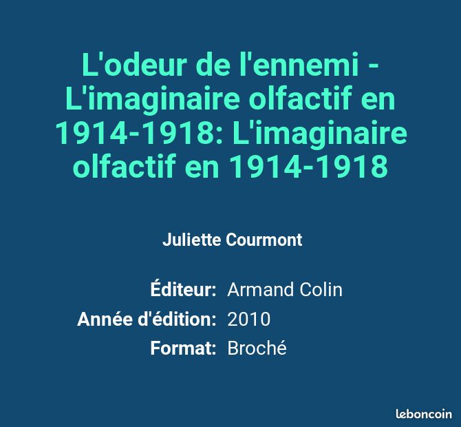 L'odeur de l'ennemi - L'imaginaire olfactif en 1914-1918: L'imaginaire olfactif en 1914-1918 - J... (image 2)