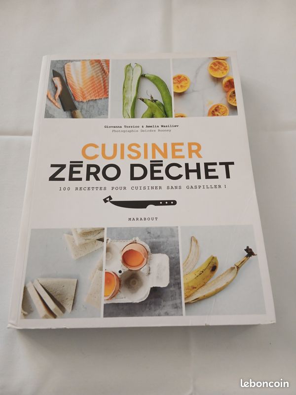 Livre cuisiner zéro déchet 100 recettes pour cuisiner sans gaspiller (image 1)
