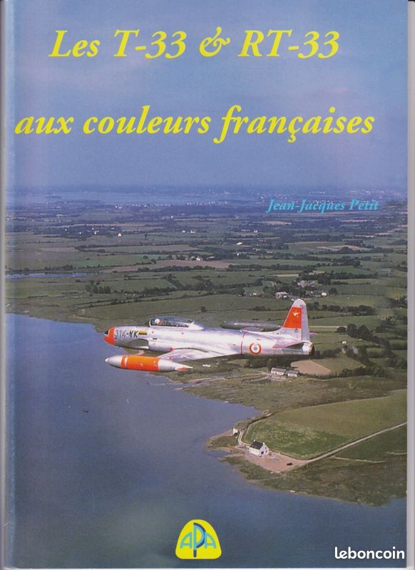 Les T-33 et RT-33 aux couleurs françaises-Jean-Jacques Petit-APPA Association (image 1)