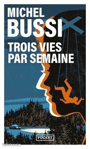 Trois vies par semaine - Michel Bussi (image 1)
