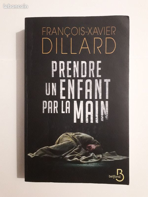 Livre - FRANÇOIS-XAVIER DILLARD - Prendre un Enfant par la Main (image 1)