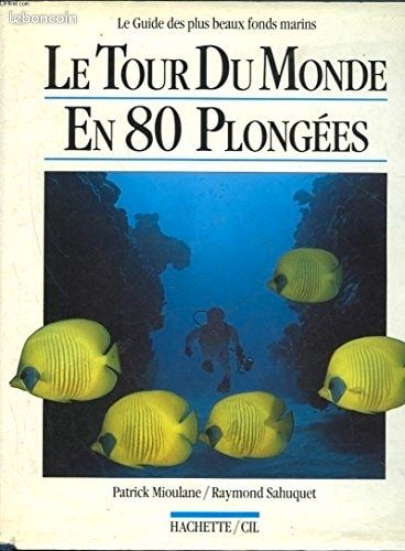 Le tour du monde en 80 plongées (image 1)